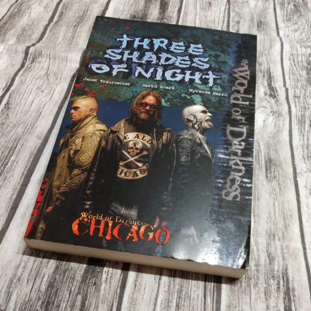 World Of Darkness Chicago Three Shades Of Night Janet Trautvetter Sarah Roark My